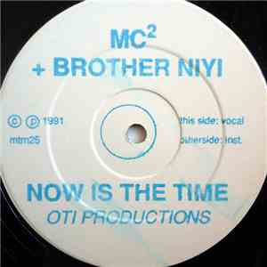MC²  Featuring Brother Niyi - Now Is The Time mp3 album