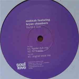 Mekkah Featuring Bryan Chambers - Found A Love mp3 album
