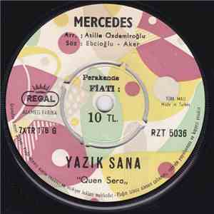 Mercedes  - Yazık Sana ''Quen Sera'' / Kime Kaldı Bu Dünya ''İçelim Arkadaşlar'' mp3 album