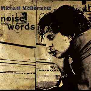 Michael McDermott  - Noise From Words mp3 album
