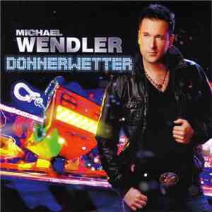 Michael Wendler - Donnerwetter mp3 album