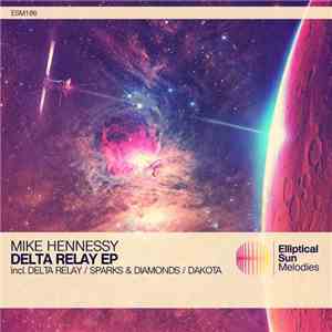 Mike Hennessy - Delta Relay EP mp3 album