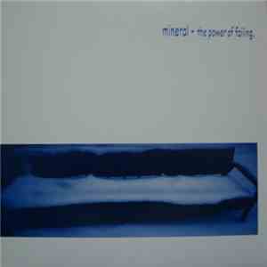 Mineral - The Power Of Failing mp3 album