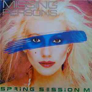 Missing Persons - Spring Session M mp3 album