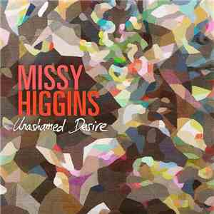 Missy Higgins - Unashamed Desire mp3 album