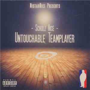 MistahNice - Schulz Nice - Untouchable Teamplayer mp3 album