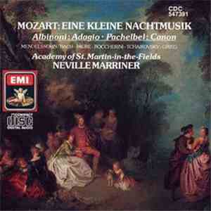 Mozart / Albinoni / Pachelbel / Mendelssohn / Fauré / Boccherini / Tchaikovsky / Academy Of St. Martin-in-the-Fields, Neville Marriner - Eine Kleine Nachtmusik mp3 album