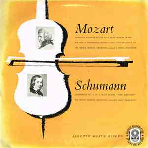 Mozart / Walter Schneiderhan (Violin) and Paul Angerer (Viola) with The Vienna Festival Orchestra conducted by Franz Litschauer / Schumann / Hans Swarowsky - Sinfonia Concertante In E Flat Major (K364) / Symphony No. 3 In E Flat Major, "The Rhenish" mp3 album