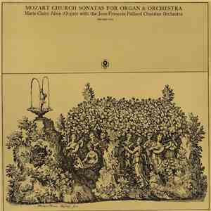 Mozart - Marie-Claire Alain (Organ) With The The Jean-Francois Paillard Chamber Orchestra - Church Sonatas For Organ & Orchestra (Record Two) mp3 album
