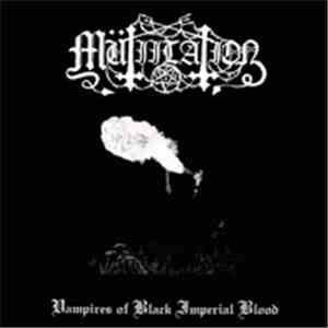 Mütiilation - Vampires Of Black Imperial Blood mp3 album