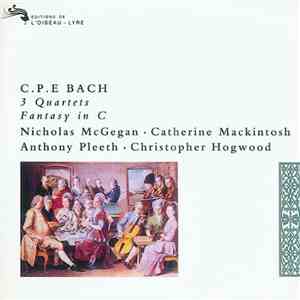 Nicholas McGegan, Catherine Mackintosh, Anthony Pleeth, Christopher Hogwood, C.P.E. Bach - 3 Quartets, Fantasy in C mp3 album