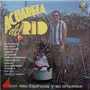 Nilo Espinoza y Su Orquesta - Acuarela Del Rio mp3 album