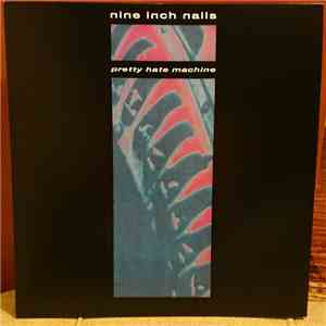 Nine Inch Nails - Pretty Hate Machine mp3 album