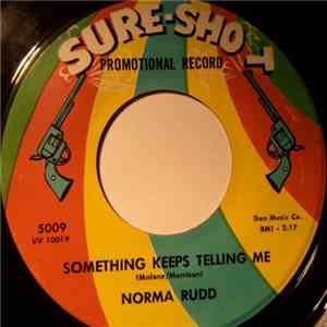 Norma Rudd - Something Keeps Telling Me / He's Mine mp3 album