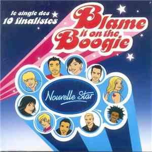 Nouvelle Star - Blame It On The Boogie mp3 album