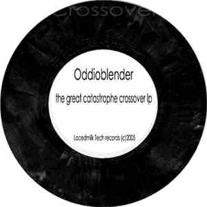 Oddioblender - The Great Catastrophe Crossover LP mp3 album
