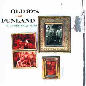 Old 97's And Funland - Stoned / Garage Sale mp3 album
