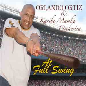 Orlando Ortiz & Karibe Mambo Orchestra - At Full Swing mp3 album