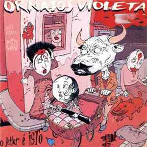 Ornatos Violeta - O Amor É Isto mp3 album