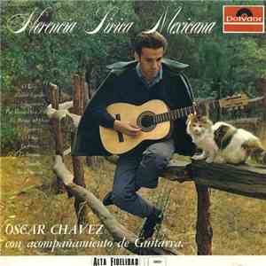 Oscar Chavez - Herencia Lirica Mexicana mp3 album