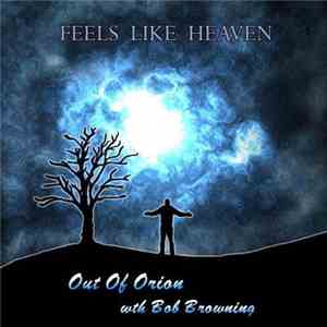 Out Of Orion - Feels Like Heaven mp3 album