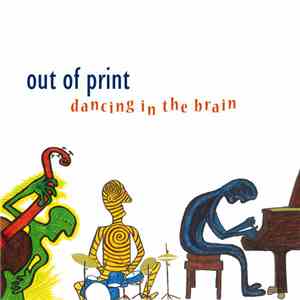 Out Of Print - Dancing In The Brain mp3 album