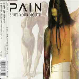 Pain  - Shut Your Mouth mp3 album