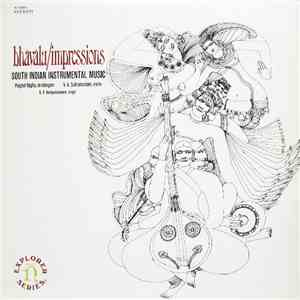 Palghat Raghu, V. V. Subramaniam, K. V. Narayanaswamy - Bhāvālu/Impressions - South Indian Instrumental Music mp3 album