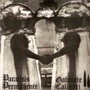 Paralisis Permanente / Gabinete Caligari - Paralisis Permanente / Gabinete Caligari mp3 album