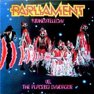Parliament - Funkentelechy Vs. The Placebo Syndrome mp3 album