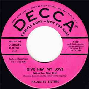Paulette Sisters - Give Him My Love (When You Meet Him) / Jody mp3 album