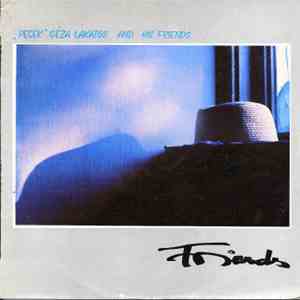 "Pecek" Géza Lakatos And His Friends - Friends mp3 album