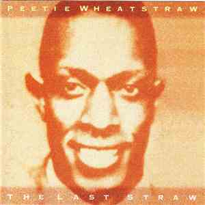Peetie Wheatstraw - The Last Straw mp3 album