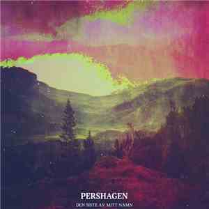 Pershagen - Den siste av mitt namn mp3 album