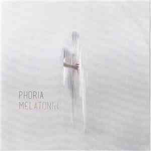 Phoria - Melatonin mp3 album