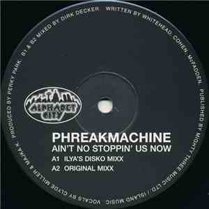 Phreakmachine - Ain't No Stoppin' Us Now mp3 album