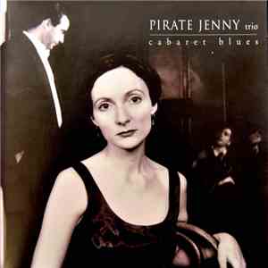Pirate Jenny Trio - Cabaret Blues mp3 album