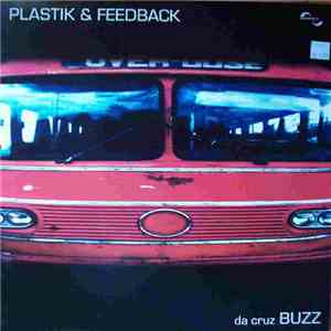 Plastik & Feedback - Da Cruz Buzz mp3 album