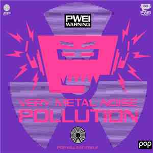 Pop Will Eat Itself - Very Metal Noise Pollution mp3 album