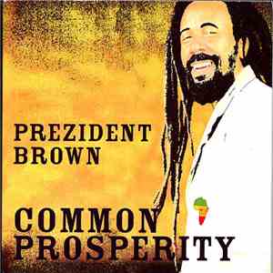 Prezident Brown - Common Prosperity mp3 album