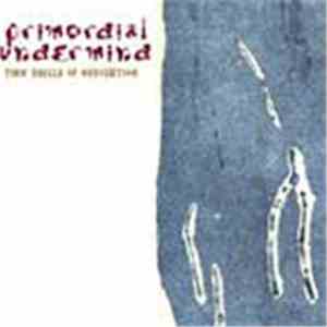 Primordial Undermind - Thin Shells Of Revolution mp3 album