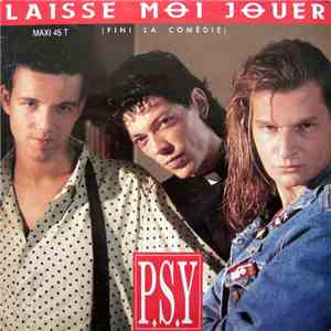 P.S.Y - Laisse Moi Jouer (Fini La Comédie) mp3 album