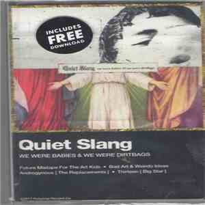 Quiet Slang - We Were Babies & We Were Dirtbags mp3 album