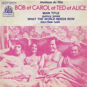 Quincy Jones / Merrilee Rush - Bob Et Carol Et Ted Et Alice mp3 album
