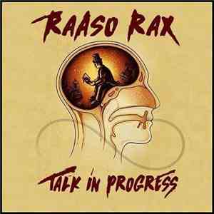 Raaso Rax - Talk In Progress mp3 album