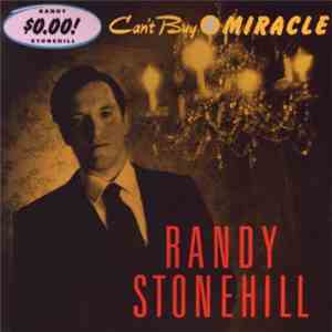 Randy Stonehill - Can't Buy A Miracle mp3 album