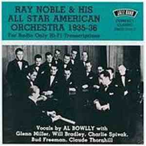 Ray Noble - Ray Noble & His All Star American Orchestra 1935-36 mp3 album