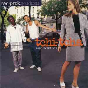 Reciprok - Tchi-Tcha mp3 album