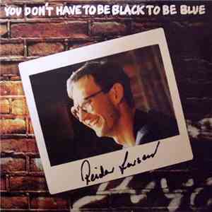 Reidar Larsen - You Don't Have To Be Black To Be Blue mp3 album