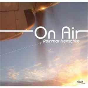 Reinmar Henschke - On Air mp3 album